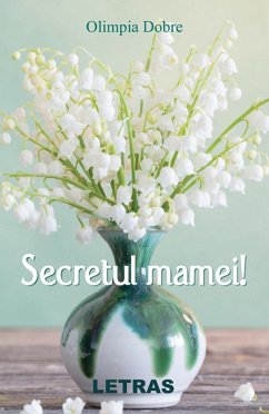 Secretul Mamei (eBook, ePUB) - Dobre, Olimpia