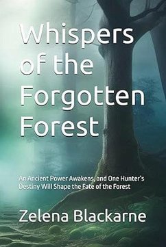 Whispers Of the Forgotten Forest (Forgotten Forest Series, #1) (eBook, ePUB) - Blackarne, Zelena