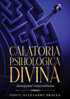 Cover Calatoria Psihologica Divina: Imbratisand vulnerabilitatea (eBook, ePUB)