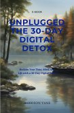 Unplugged: The 30-Day Digital Detox (eBook, ePUB)
