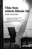 This Sun Which Blinds Me (eBook, ePUB)