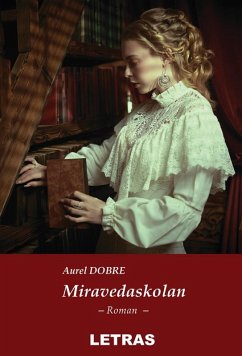Miravedaskolan (eBook, ePUB) - Dobre, Aurel