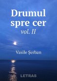 Drumul spre cer Vol. II (eBook, ePUB)