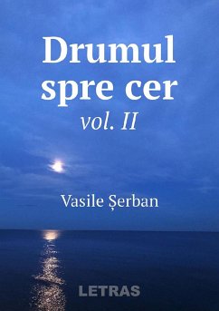 Drumul spre cer Vol. II (eBook, ePUB) - Serban, Vasile