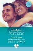 Paramedic's Reunion In Paradise / Falling For The Single Mum Next Door (eBook, ePUB)