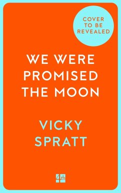 We Were Promised the Moon (eBook, ePUB) - Spratt, Vicky