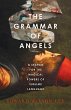 The Grammar of Angels (eBook, ePUB) - Bild 1