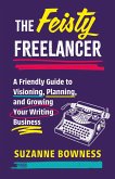 The Feisty Freelancer (eBook, ePUB)
