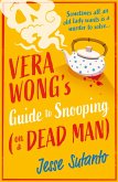 Vera Wong's Guide to Snooping (on a Dead Man) (eBook, ePUB) Vera Wong's Guide to Snooping (on a Dead Man) (eBook, ePUB)