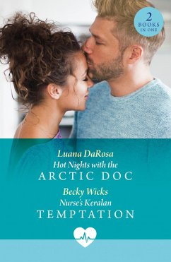Cover Hot Nights With The Arctic Doc / Nurse's Keralan Temptation (eBook, ePUB)