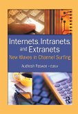 Internets, Intranets, and Extranets (eBook, PDF) Internets, Intranets, and Extranets (eBook, PDF)