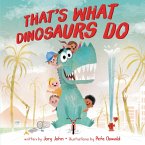 That's What Dinosaurs Do (eBook, ePUB)