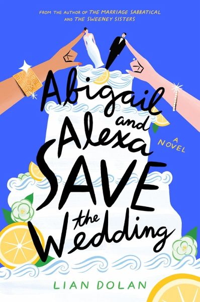 Abigail and Alexa Save the Wedding (eBook, ePUB) Abigail and Alexa Save the Wedding (eBook, ePUB)