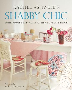 Cover Shabby Chic: Sumptuous Settings and Other Lovely Things (eBook, ePUB)