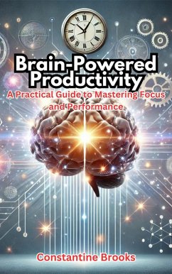 Brain-Powered Productivity (eBook, ePUB) - Brooks, Constantine