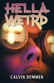 Hella Weird (eBook, ePUB) Hella Weird (eBook, ePUB)