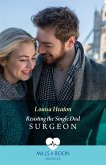 Resisting The Single Dad Surgeon (eBook, ePUB) Resisting The Single Dad Surgeon (eBook, ePUB)