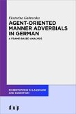 Agent-Oriented Manner Adverbials in German (eBook, PDF)