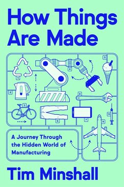 How Things Are Made (eBook, ePUB) - Minshall, Tim