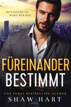 Füreinander Bestimmt (eBook, ePUB) - Hart, Shaw