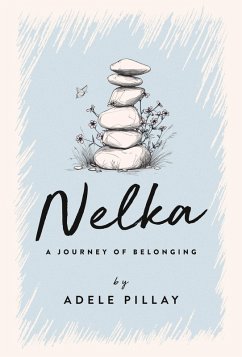 Nelka: A Journey of Belonging (eBook, ePUB) - Pillay, Adele