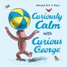 Curiously Calm With Curious George... - Bild 1