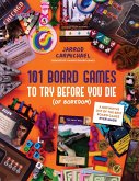 101 Board Games to Try Before You Die (Of Boredom) (eBook, ePUB)