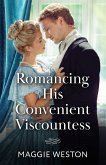 Romancing His Convenient Viscountess (eBook, ePUB) Romancing His Convenient Viscountess (eBook, ePUB)