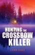 Hunting The Crossbow Killer (eBook,... - Bild 1