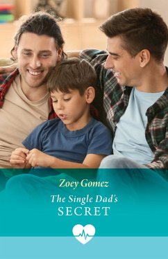 The Single Dad's Secret (eBook, ePUB) - Gomez, Zoey