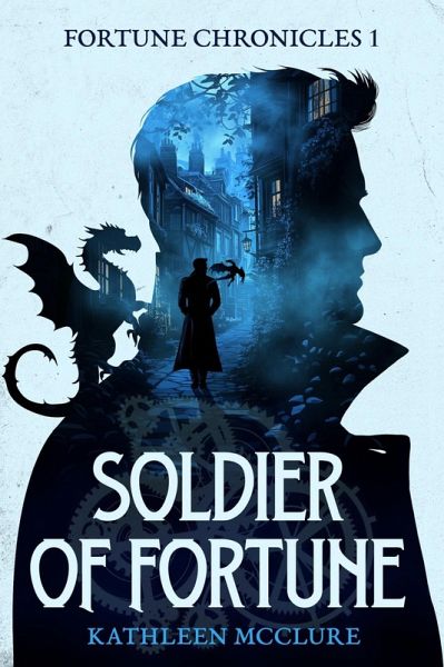 Soldier of Fortune (The Fortune Chronicles, #1) (eBook, ePUB)