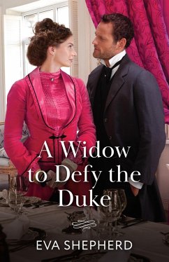 A Widow To Defy The Duke (eBook, ePUB) - Shepherd, Eva