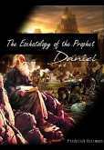Eschatology of the Prophet Daniel (eBook, ePUB) Eschatology of the Prophet Daniel (eBook, ePUB)