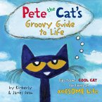 Pete the Cat's Groovy Guide to Life (eBook, ePUB)