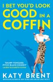 I Bet You'd Look Good in a Coffin (eBook, ePUB)