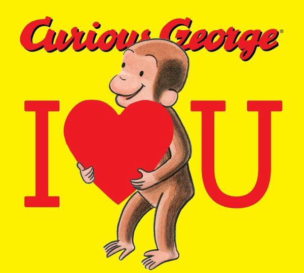 Curious George: I Love You (eBook, ePUB) Curious George: I Love You (eBook, ePUB)