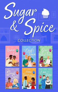 Sugar & Spice Collection (eBook, ePUB) - Yaye, Pamela; Alers, Rochelle; Darkins, Ellie; Marsh, Nicola; Miles, Olivia; Maxwell, Meg; Anderson, Bridget; Troutte, Kimberley; Radcliffe, Margot; Cantrell, Kat; St. John, Yahrah; Johns, Rachael; Bolter, Andrea; Meier, Susan; Blake, Chloe; Wood, Joss; Winters, Rebecca