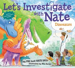 Let's Investigate with Nate #3: Dinosaurs (eBook, ePUB) - Ball, Nate