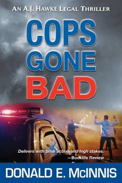 Cover Cops Gone Bad: An A.J. Hawke Legal Thriller (eBook, ePUB)
