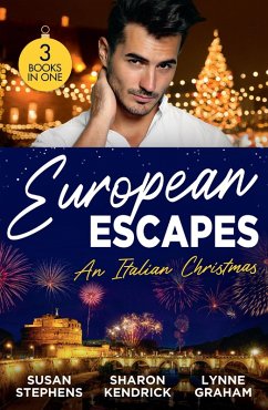 European Escapes: An Italian Christmas (eBook, ePUB) - Stephens, Susan; Kendrick, Sharon; Graham, Lynne