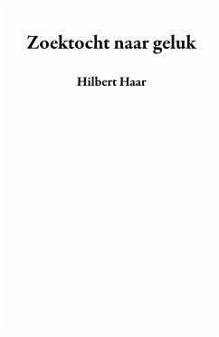 Zoektocht naar geluk (eBook, ePUB) - Haar, Hilbert