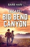 Escape: Big Bend Canyon (eBook, ePUB)