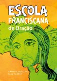 Escola Franciscana de Oração (eBook, ePUB) Escola Franciscana de Oração (eBook, ePUB)