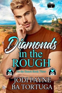 Diamonds in the Rough (The On the Ranch Series, #3) (eBook, ePUB) - Payne, Jodi; Tortuga, Ba