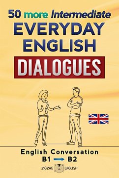 Cover 50 more Intermediate Everyday English Dialogues - B1/B2 (eBook, ePUB)