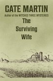The Surviving Wife (The Dorothy Lundegaard Mysteries, #2) (eBook, ePUB) The Surviving Wife (The Dorothy Lundegaard Mysteries, #2) (eBook, ePUB)