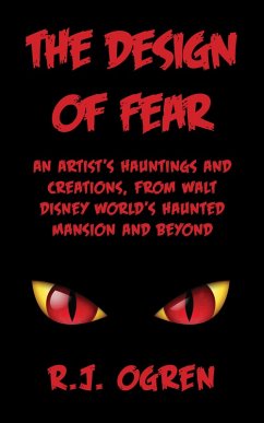 Cover The Design of Fear: An Artist's Hauntings and Creations, from Walt Disney World's Haunted Mansion and Beyond (eBook, ePUB)
