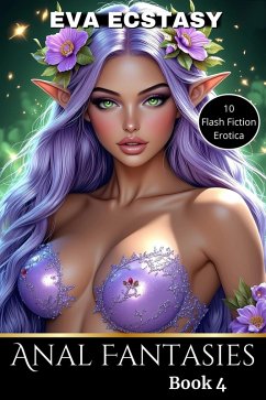 Cover Anal Fantasies - Book 4 (Flash Erotica - Anal Fantasy, #4) (eBook, ePUB)