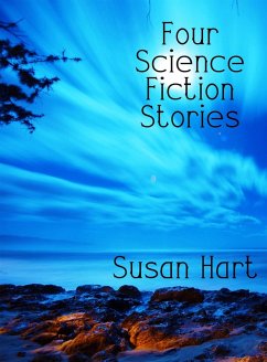 Four Science Fiction Stories (eBook, ePUB) - Hart, Susan