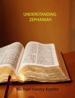 Understanding Zephaniah (eBook, ePUB) - Koplitz, Michael Harvey